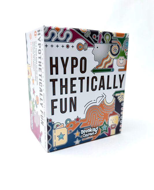 Hypothetically Fun Game Breaking Games