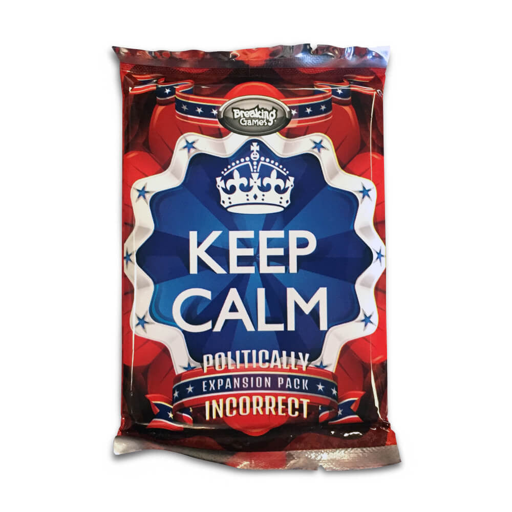 Keep Calm: Politically Incorrect Foil Pack Game Breaking Games
