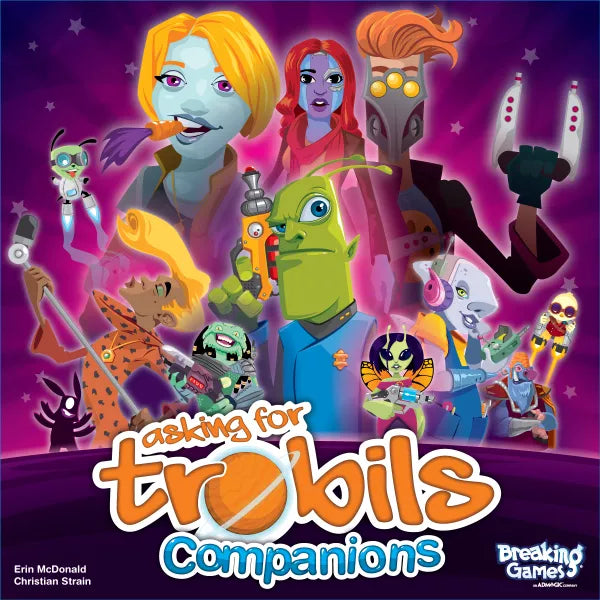 Asking For Trobils: Companions Game Breaking Games